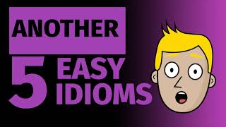 Another 5 Easy Idioms | Learn English | Good Morning Mr. D