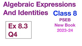 Q4 Ex 8.3 Class 8 | Algebraic Expressions And Identities | Chapter 8 |   PSEB Maths