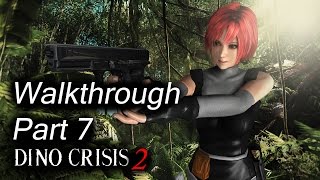 Dino Crisis 2 / Прохождение Part # 7