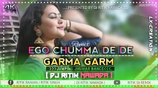 Khortha DJ Remix🤘Ego Chumma Dede Garma Garam 🔥Jumping Jhumar Dance Mix By DJ Ritik Nawada