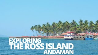 The last soldier standing guard | Ross Island | Andaman Vlog 5