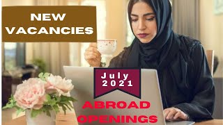 Abroad Openings new vacancies july 2021