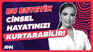 Genital Estetik İşlemler Zararlı mı? Cinsel Hayatınız Yeniden Şekillenecek!