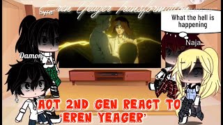 Aot 2nd Gen react to ‘Eren Yeager’ (Declaration of war Transformation)