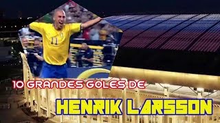 Top 10 - HENRIK LARSSON