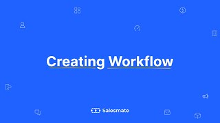 Salesmate CRM Tutorial: Streamlining Your Processes with Workflow Management