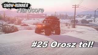 Snowrunner Hardcore #25 Orosz tél!