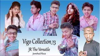 Vigo Collection#13 | Jamshaid Raza | JR The Versatile | #RolePlay #Fun #Prank #TikTok #VigoVideo