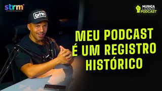 Leandro fala da importância de levar pessoas históricas em seu podcast