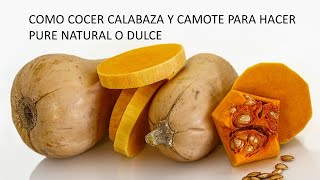 COMO COCER CALABAZA Y CAMOTE NATURAL O DULCE