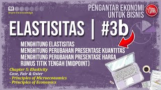 PENGANTAR EKONOMI UNTUK BISNIS: Menghitung Elastisitas | #3b