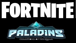 Хорошие игры Fortnite/Paladins