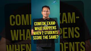 ComedK Exam Tiebreaker: What Happens When 2 Students Score the Same? #comedk #academicsuccess