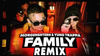 MORGENSHTERN & YUNG TRAPPA - FAMILY (REMIX) [КЛИП 2022]