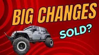 WHY I SOLD MY BUILT JEEP WRANGLER