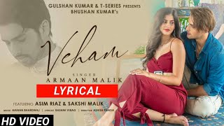 Veham Song: (Lyrical) Armaan Malik,Rashmi Virag | Manan Bhardwaj | Asim Riaz, Sakshi Malik