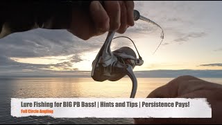 Lure Fishing for BIG PB Bass! | Hints and Tips | Persistence Pays! #bassfishing #lurefishing