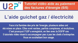 L’aide guichet gaz / électricité 5/5