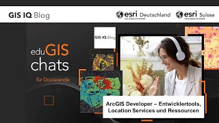 eduGIS-Chat: ArcGIS Developers - Dev-Tools, Location Services und Ressources (vom 14. Juni 2023)