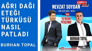 MÜZİK SOHBETLERİ (Ağrı Dağın Eteği Nasıl Patladı) #müziksohbetleri #nevzatsoydan #evdekaltürkiye