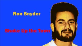 Ron Snyder - Shake Up the Town (Original Song / Demo)