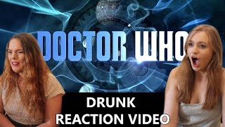 DOCTOR WHO - SEASON 9 TRAILER - DRUNK REACTION VIDEO