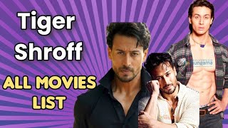 Tiger Shroff (2014 - 2024) All Movie List || Tiger Shroff Hits And Flop All Movies || Stsrs625