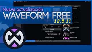 WAVEFORM FREE 12.5.11 - Corrigieron algunos errores (Actualización)