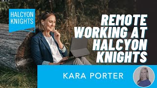 Working Remotely at Halcyon Knights