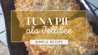 Homemade Tuna Pie inspired by Jollibee's Tuna Pie