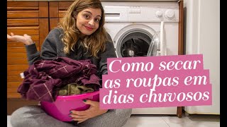 Como secar as roupas em dias de chuva