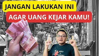 UANG DATANG KETIKA KAMU TIDAK MEMIKIRKAN INI