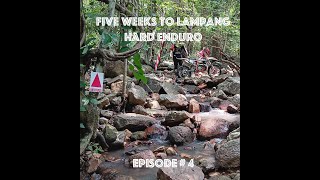 Five Weeks to Lampang Hard Enduro!  Episode # 4