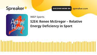 S2E4: Renee McGregor – Relative Energy Deficiency in Sport