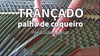 Palha de COQUEIRO trançada à mão