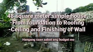 48 square meter Simple house, magkano kaya ang aabutin