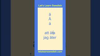 The letter Ä  - How to say in Swedish