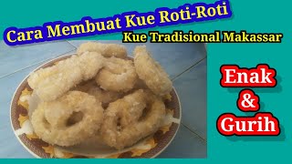 Resep dan Cara Membuat Kue Kering Roti-Roti, Khas KueTradisional Makassar