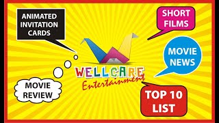 WELLCARE ENTERTAINMENT TRAILER | MOVIE | REVIEW | VIEWS | ANIMATION | SHORTFILM | INVITATION CARDS