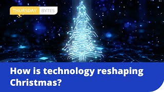 How is Technology Reshaping Christmas?