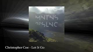 Christopher Coe — Let It Go — MNTNSofSLNC — Awesome Soundwave — ASWR02