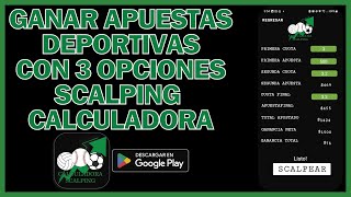 🔥Ganar Apuestas con 3 opciones con APP Scalping Calculadora 🔥