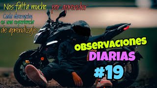 Observaciones diarias #19 " Aprendamos de estos clips" 🤙🏍️🔥