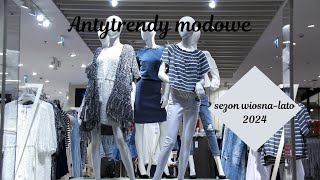 Antytrendy modowe na sezon wiosna-lato 2024. Czym nie jest elegancja!Zara, H&M.24.