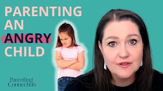 How to Parent an Angry Child