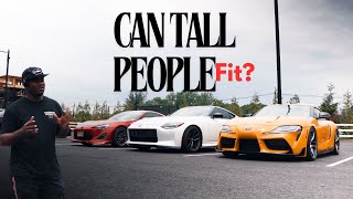 We Need to Talk About if Tall People Can Fit into JDM Cars | GR Supra Nissan Z Toyota 86