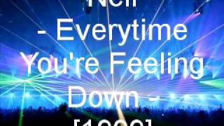 Nell - Everytime You're Feeling Down