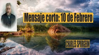 Charles Spurgeon - mensaje corto 9 de Febrero -