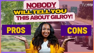 Pros and Cons of Living in Gilroy, California 2024 | Things you MUST know BEFORE moving to Gilroy