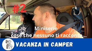 Vacanza in camper come nessuno la racconta puntata 2